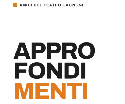 Approfondimenti stagione 2026 2027 Amici Teatro Cagnoni Vigevano